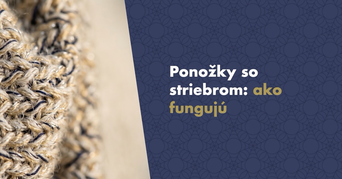 Ponožky so striebrom: ako fungujú, ako ich vybrať a ako ich správne prať