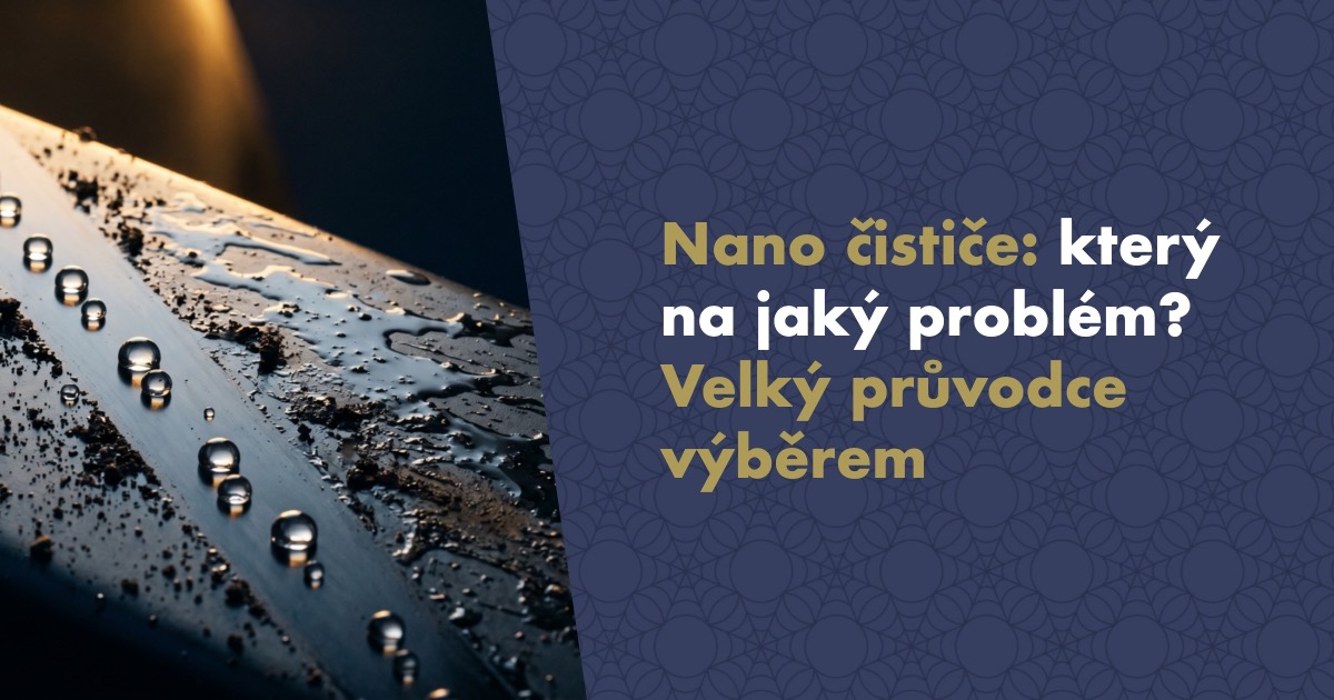 Který nano čistič na jaký problém? Velký průvodce, jak vybrat a neutopit peníze pod dřezem