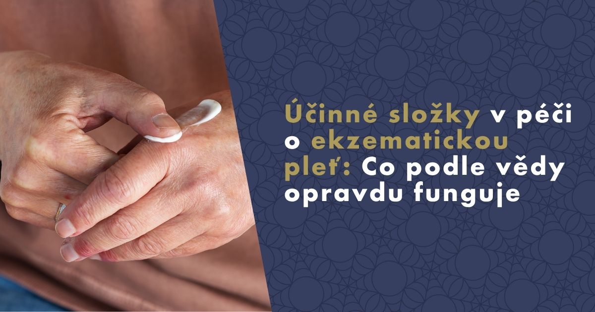 Účinné složky v péči o ekzematickou pleť: Co podle vědy opravdu funguje