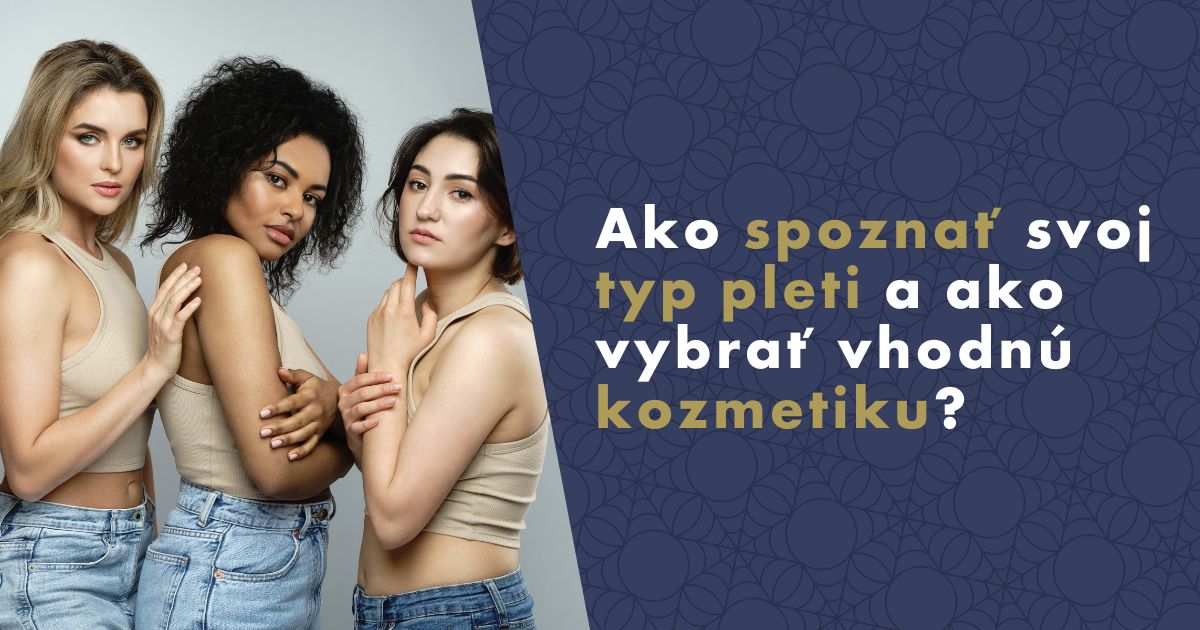 Viete, aký máte typ pleti? Otestujte sa