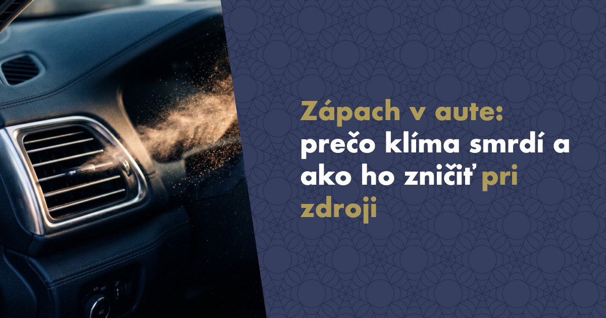 Zápach v aute: Prečo klíma smrdí ako mokrý pes a octové ponožky — a ako ho zničiť pri zdroji