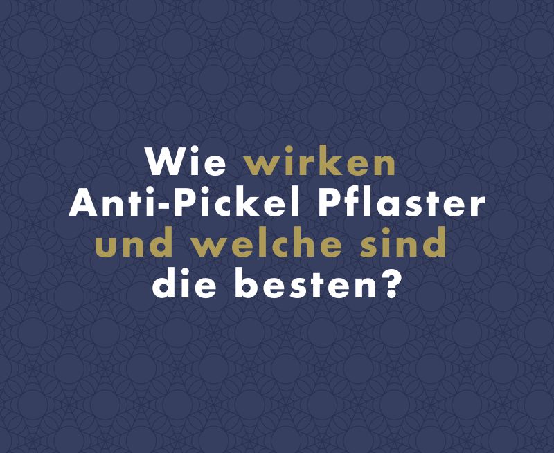 Wie wirken Anti-Pickel Pflaster und welche sind die besten?