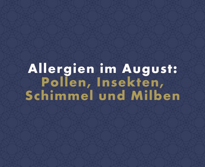 Allergien im August: Pollen, Insekten, Schimmel und Milben
