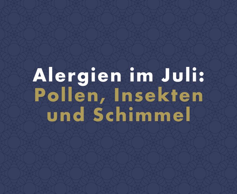 Allergien im Juli: Pollen, Insekten und Schimmel