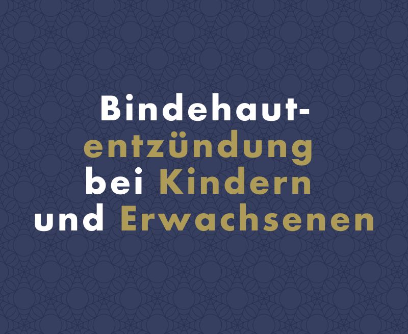 Bindehautentzündung bei Kindern und Erwachsenen: Alles, was Sie wissen sollten