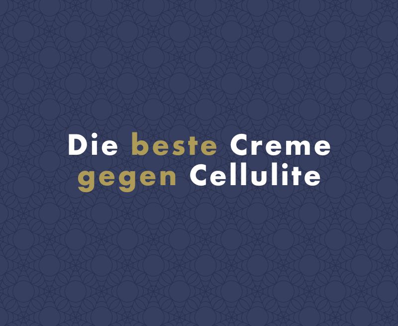 Die beste Creme gegen Cellulite: Wir wissen, was sie enthalten sollte
