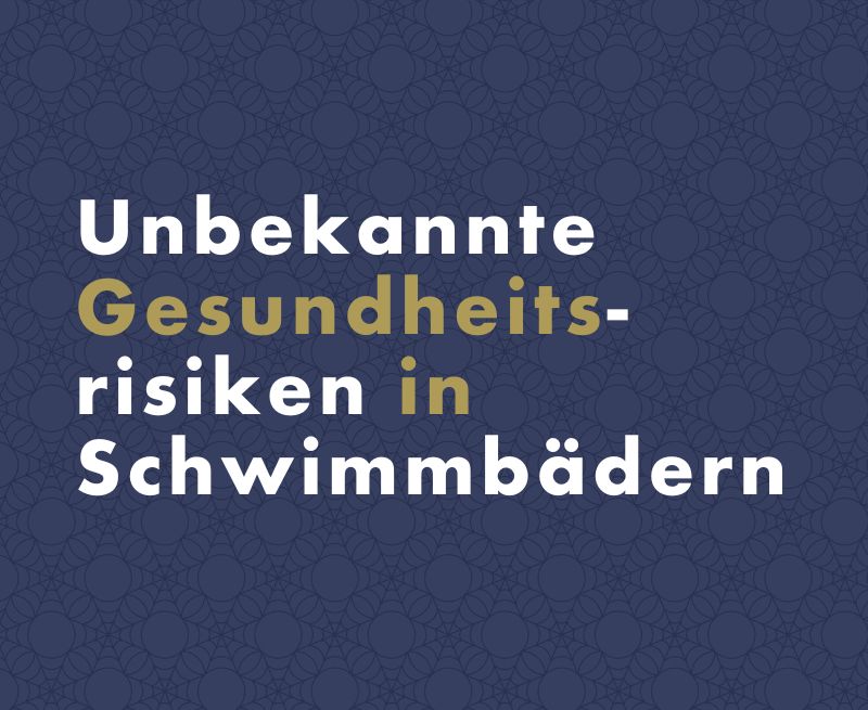 Vorsicht vor "unbekannten" Gesundheitsrisiken in Schwimmbädern: Wir wissen, wie man damit umgeht.