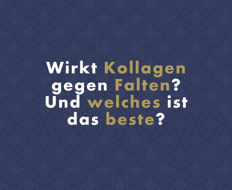 Wirkt Kollagen gegen Falten? Und welches ist das beste?