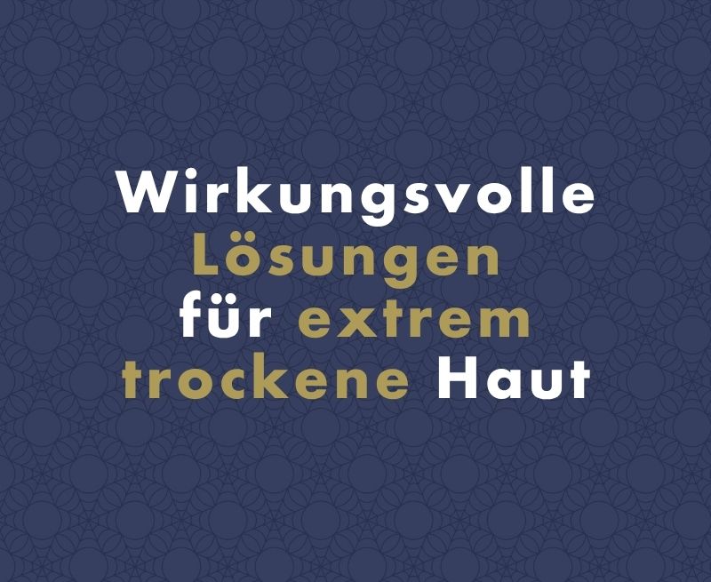 Was wirklich gegen extrem trockene Haut hilft: Ein umfassender Experten-Ratgeber