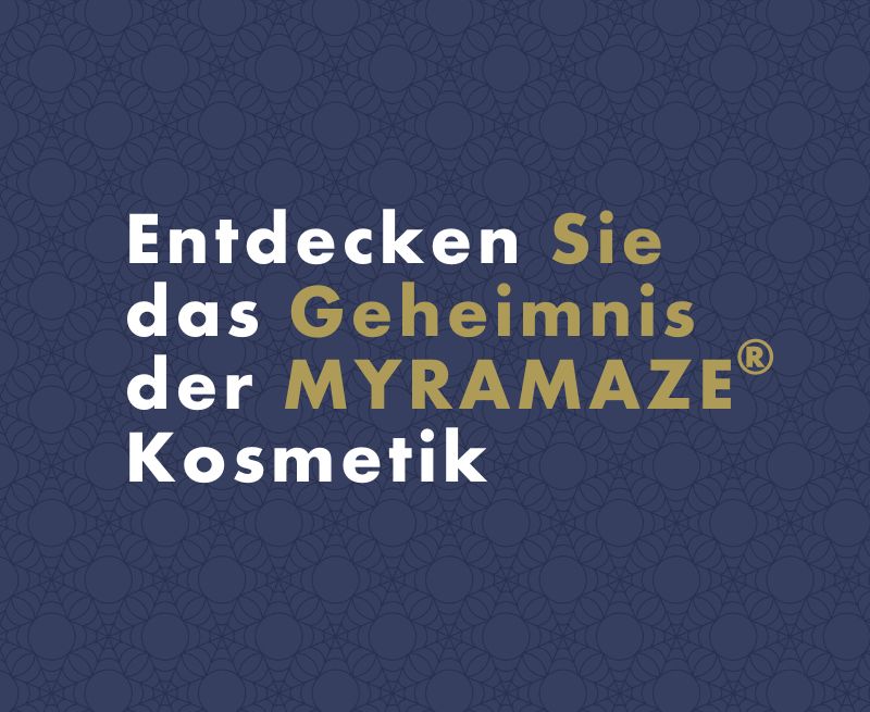Entdecken Sie das Geheimnis der feuchtigkeitsspendenden Kosmetik mit natürlichen Wirkstoffen MYRAMAZE®