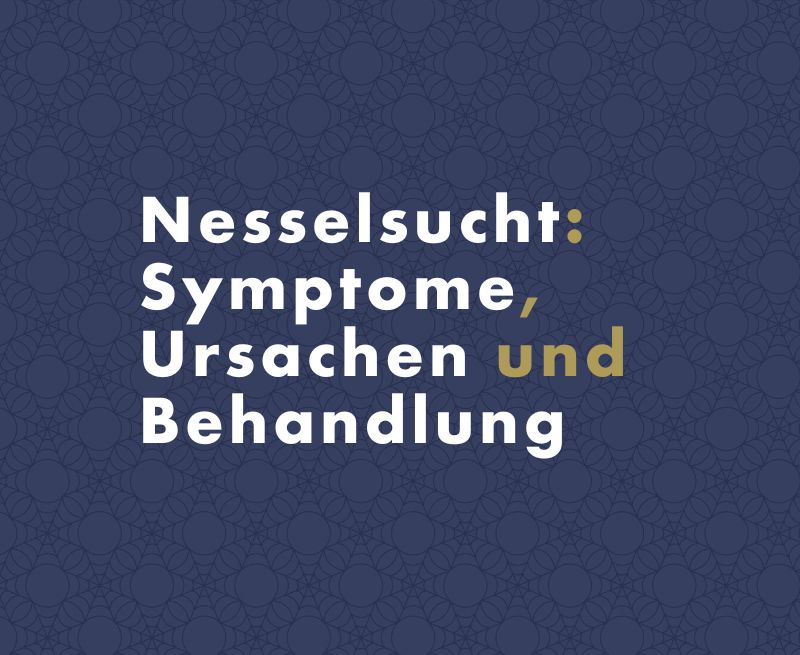 Nesselsucht: Allergischer Ausschlag und seine Symptome, Ursachen und Behandlung