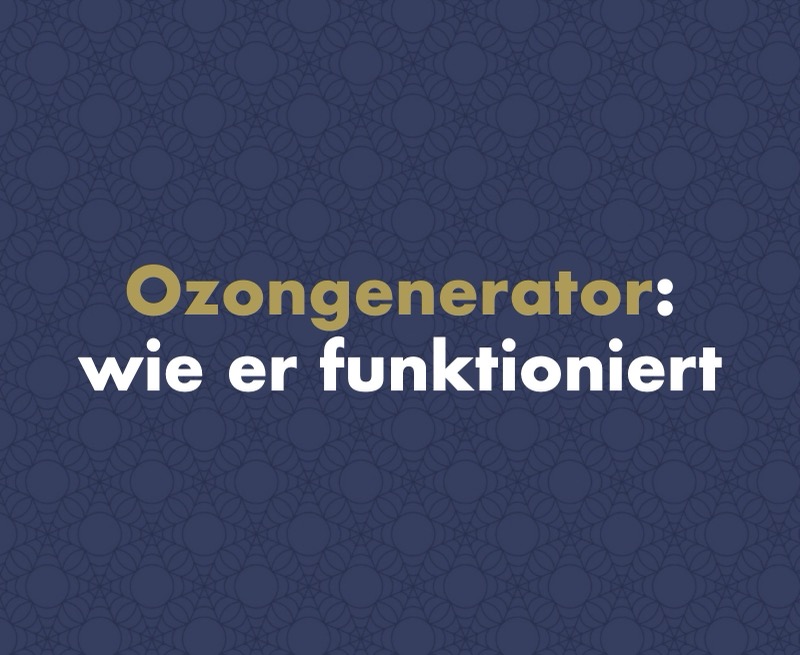 Ozongenerator: Was er ist, wie er funktioniert und wie Sie ihn sicher einsetzen