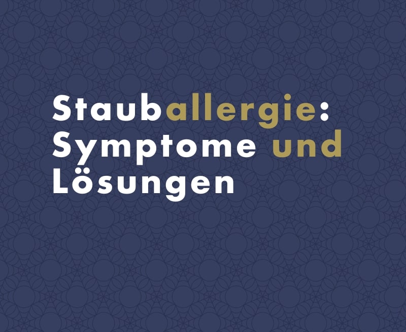 Stauballergie: Symptome und Lösungen