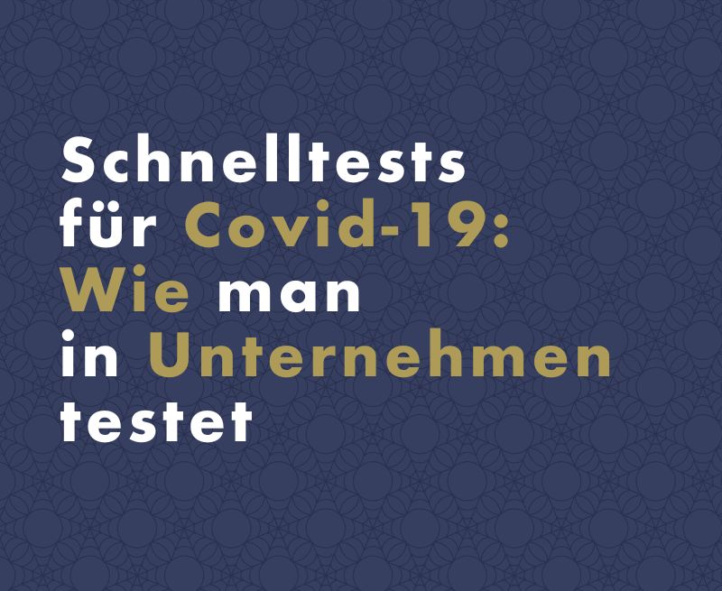 Testen in Unternehmen: die Möglichkeit zur Rückkehr zur Normalität