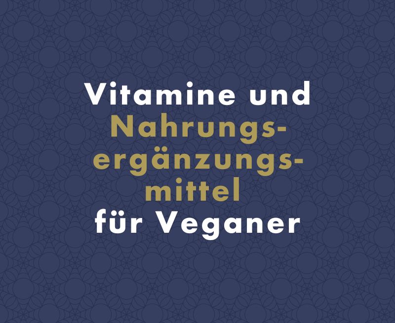 Auch Veganer sollten Vitamine und Nahrungsergänzungsmittel einnehmen