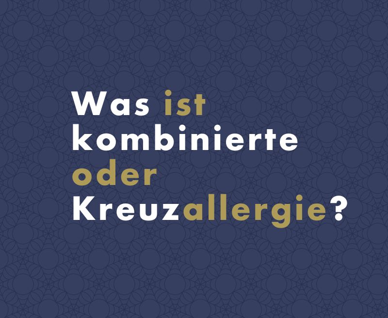 Was ist kombinierte oder Kreuzallergie?