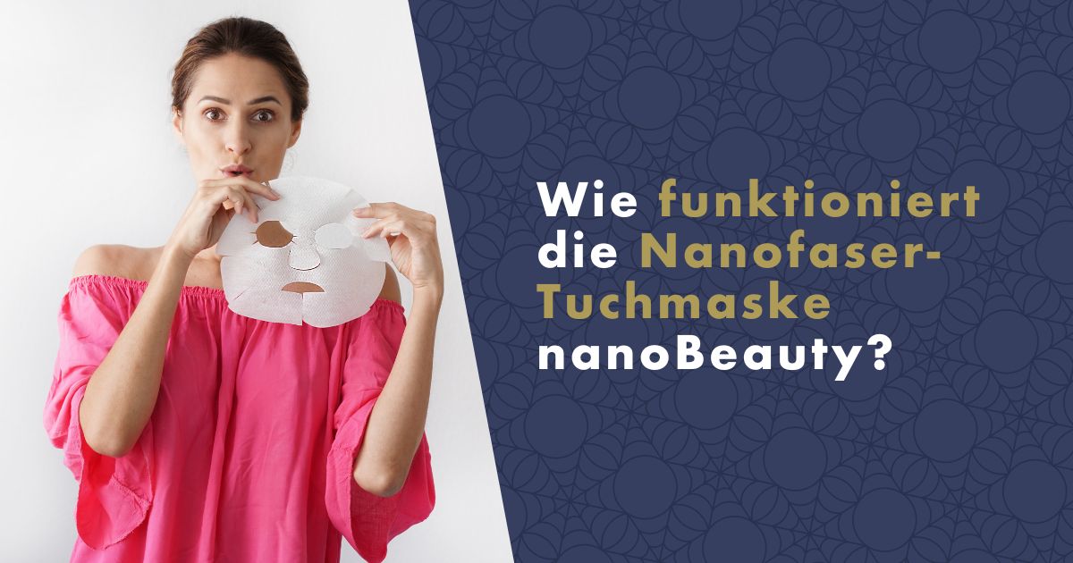 wie-funktioniert-die-nanofaser-tuchmaske-nanobeauty-fb