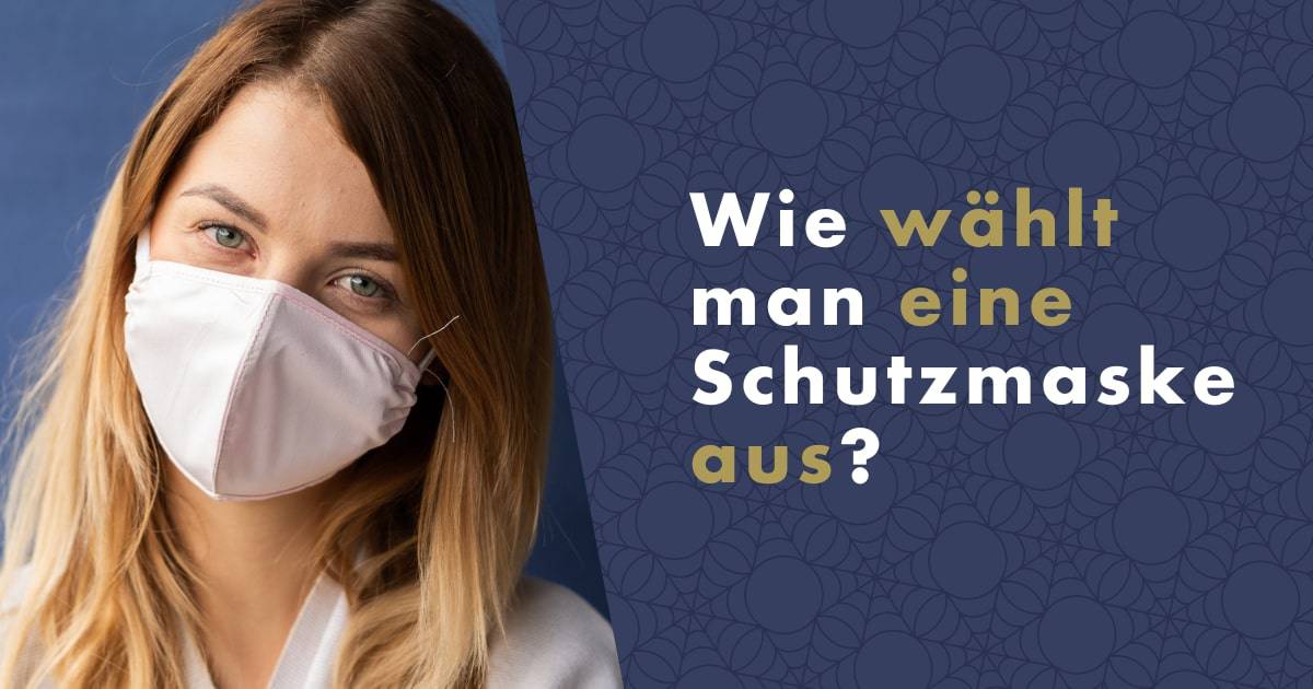 Wie wählt man eine Schutzmaske aus?