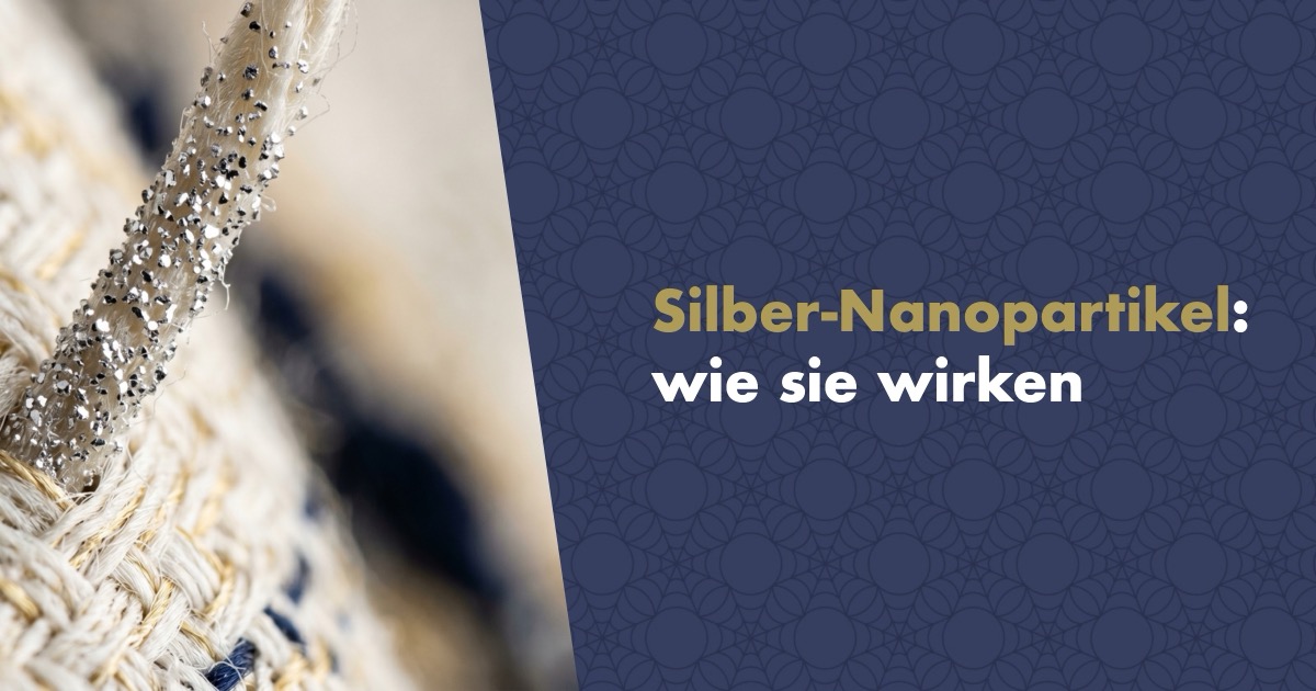 Silber-Nanopartikel: Wie sie wirken und warum sie in Textilien, Medizin und Wasseraufbereitung stecken