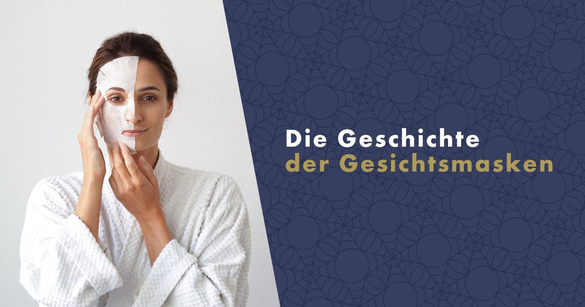 Die Geschichte der Gesichtsmasken