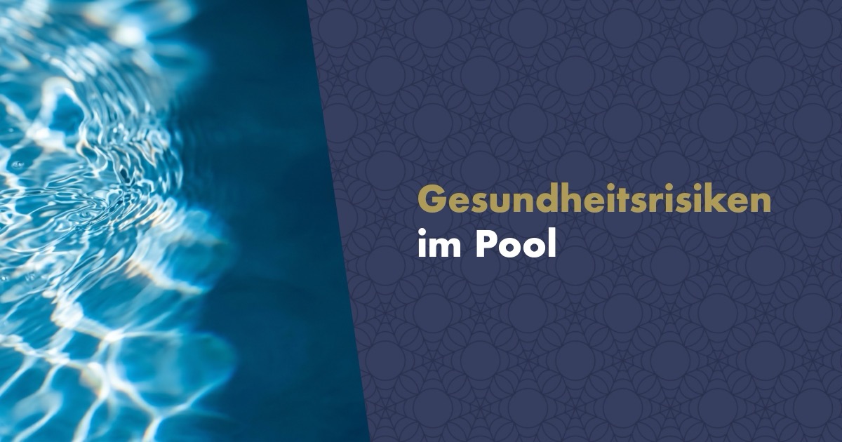Gesundheitsrisiken im Pool: Was im Wasser steckt und wie Sie es sicherer machen