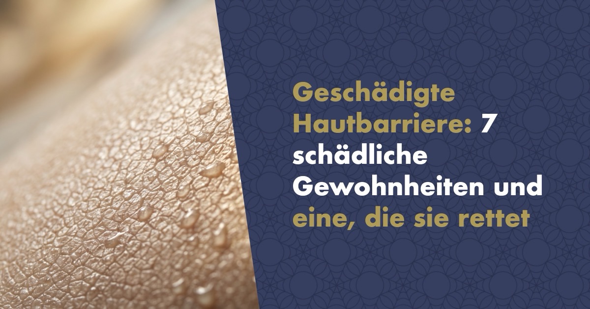 Geschädigte Hautbarriere: 7 schädliche Gewohnheiten (und eine, die sie rettet)