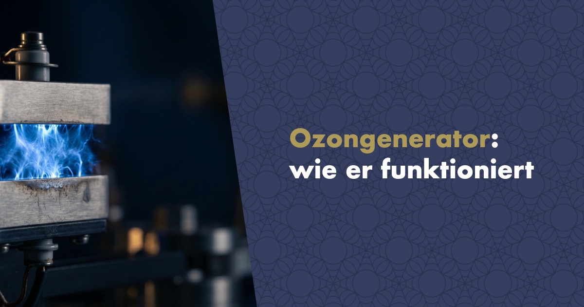 Ozongenerator: Was er ist, wie er funktioniert und wie Sie ihn sicher einsetzen