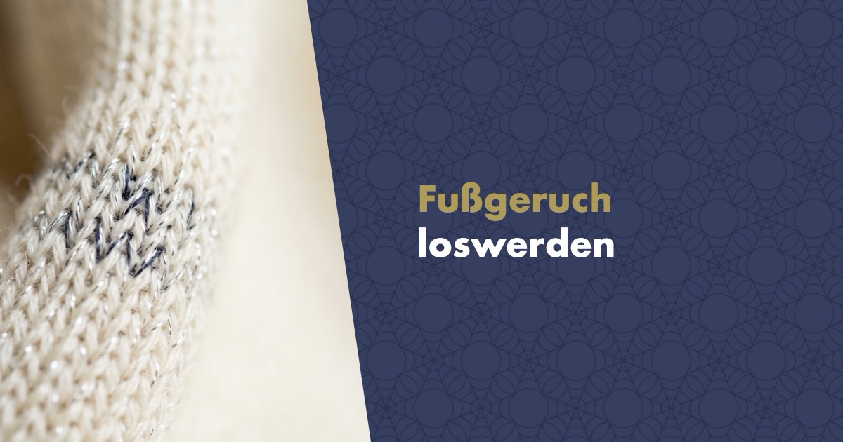 Fußgeruch loswerden: Ursachen, Hygiene und Silbersocken, die wirklich helfen