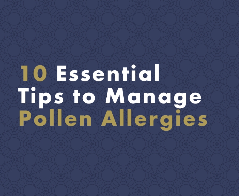 Pollen-Proof Your Life: 10 Essential Tips to Manage Pollen Allergies