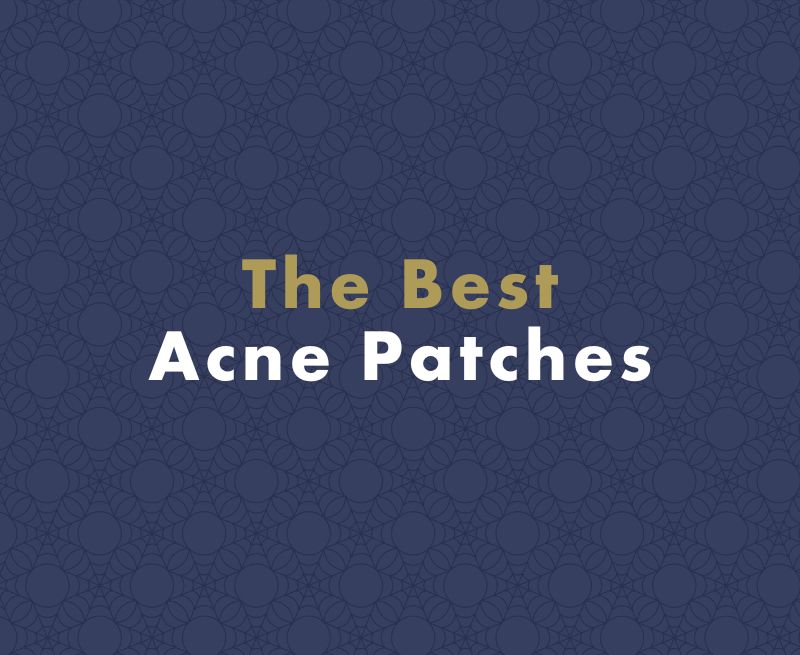 Which Are the Best Acne Patches and How Do They Work