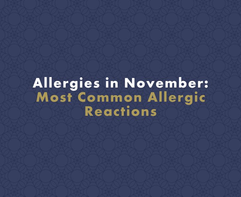 Allergies in November: What Are the Most Common Allergic Reactions?