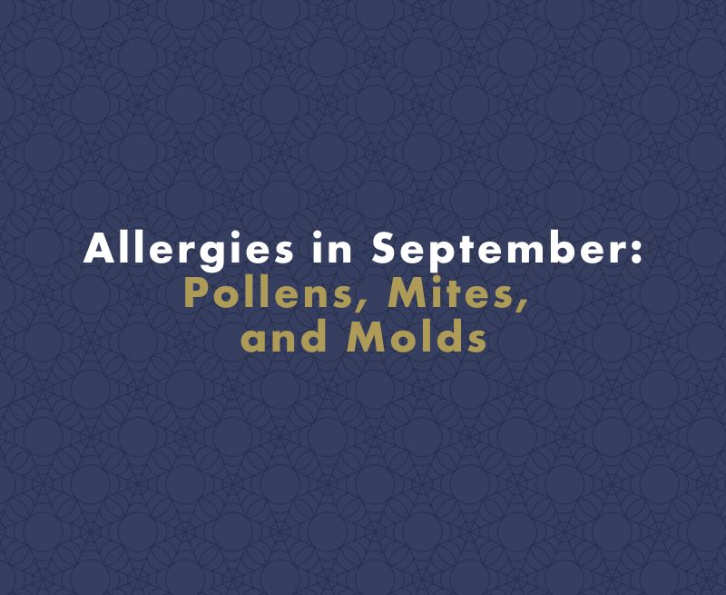 Allergies in September: Pollens, Dust Mites, and Molds