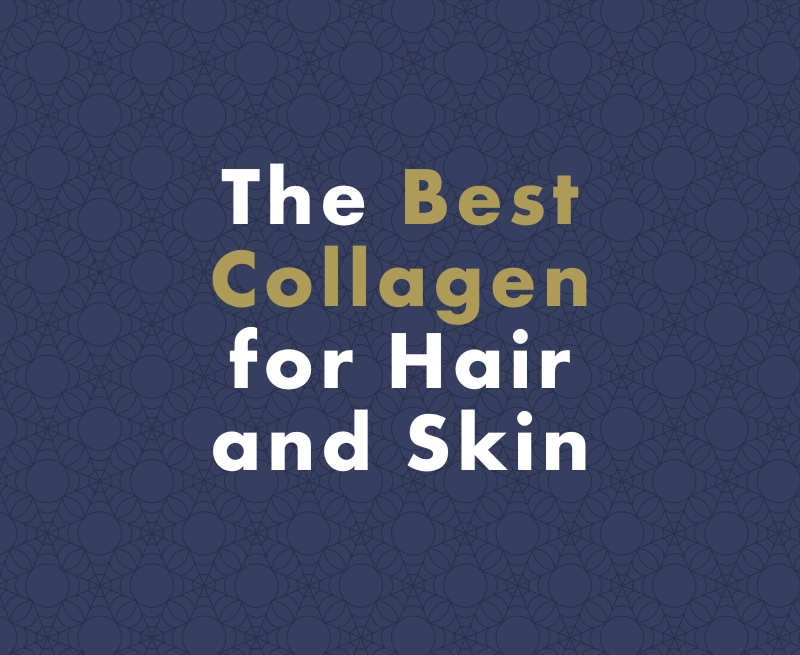 The Best Collagen for Hair, Nails and Skin