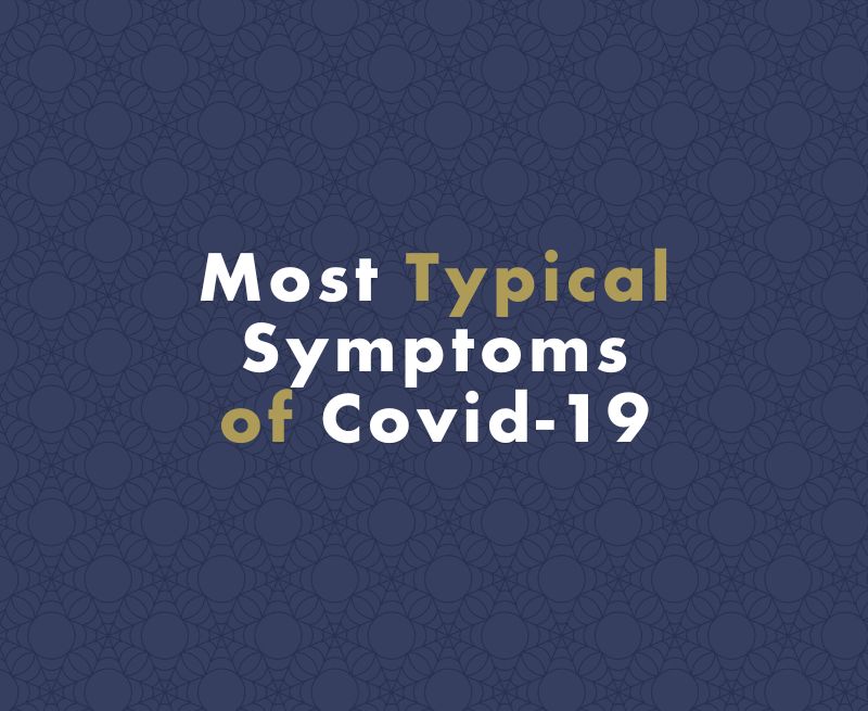 Is It Covid-19? Recognizing the Most Typical Symptoms