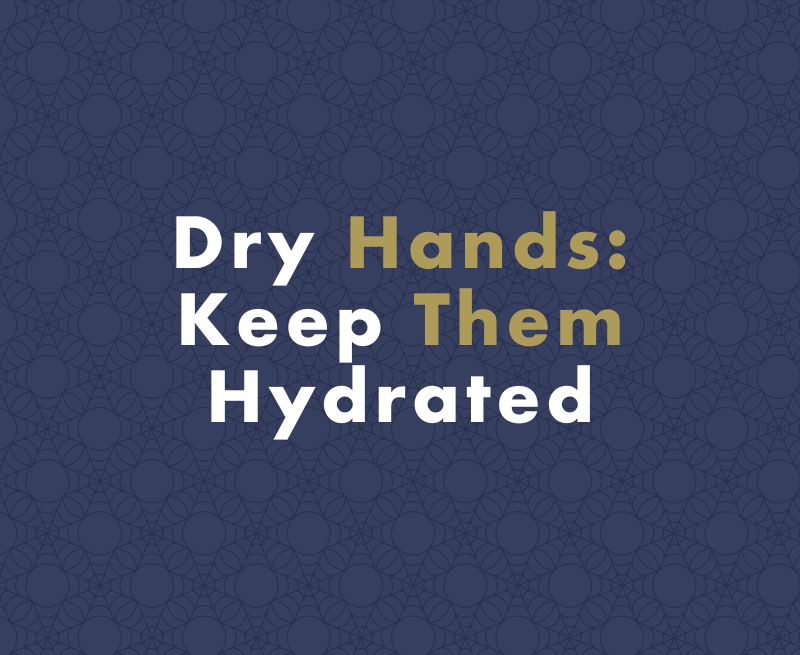 How to Hydrate Dry and Cracked Hands?