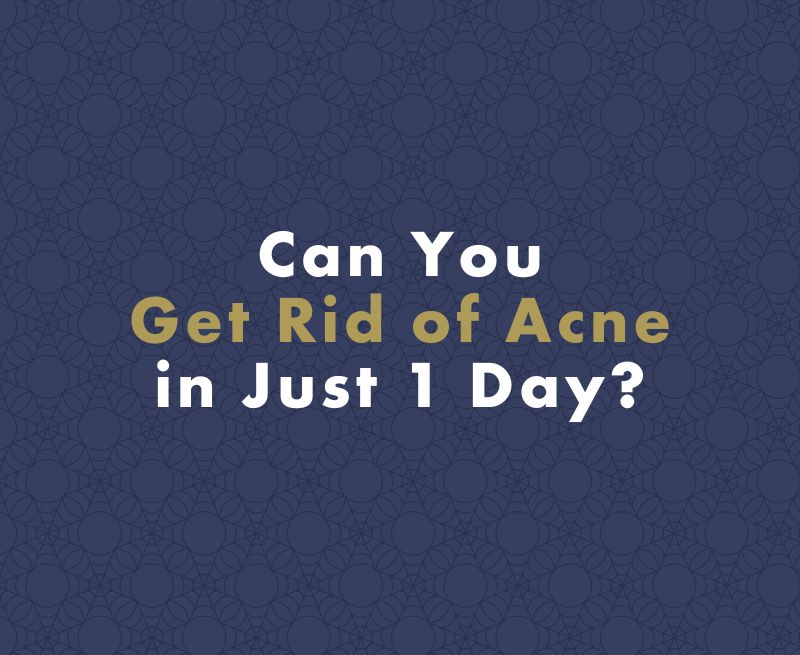 How to Get Rid of Acne in 1 Day and Is It Even Possible?