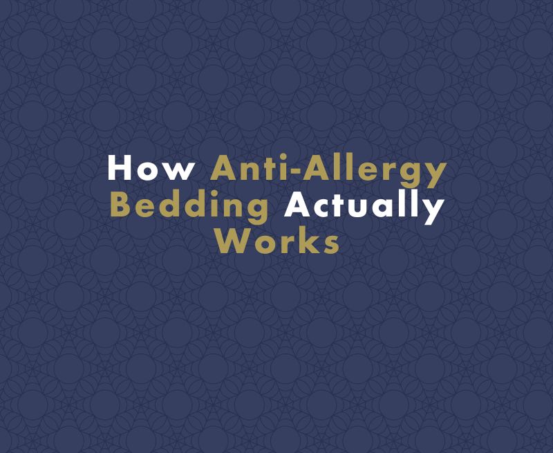 How Anti-Allergy Bedding Actually Works
