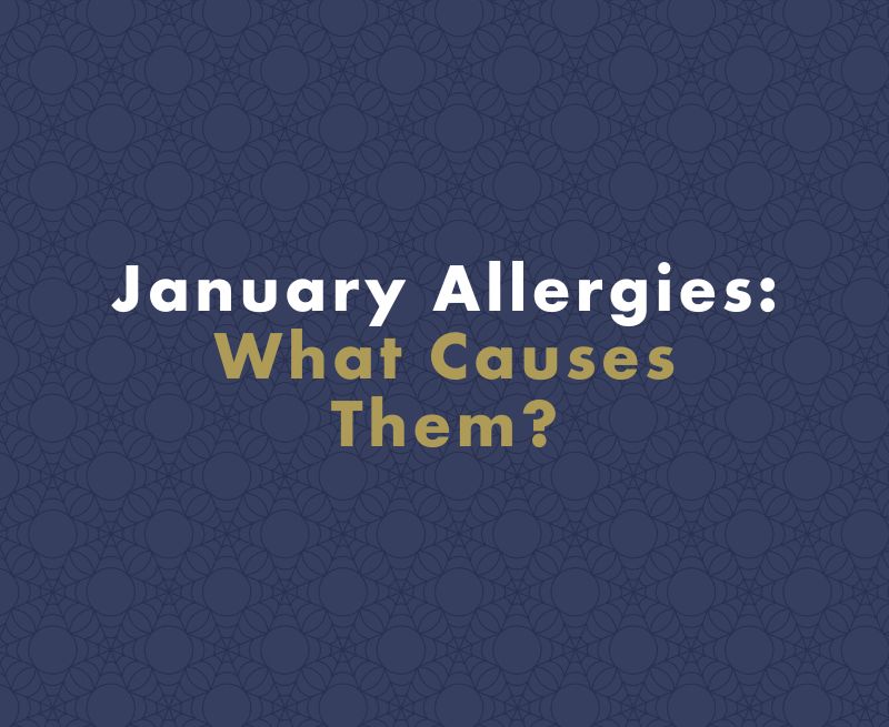 January Allergies: What Causes Them?