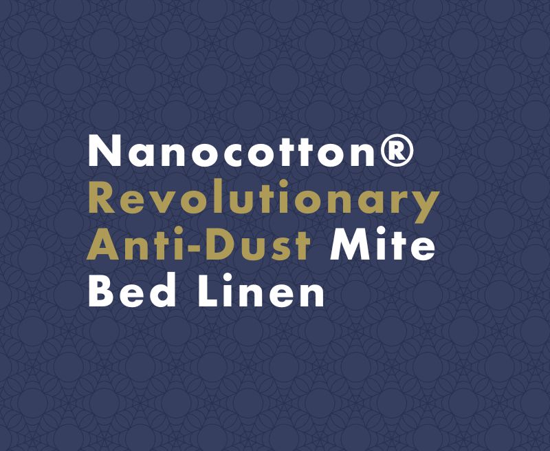 Nanocotton® Revolutionary Anti-Dust Mite Bedding