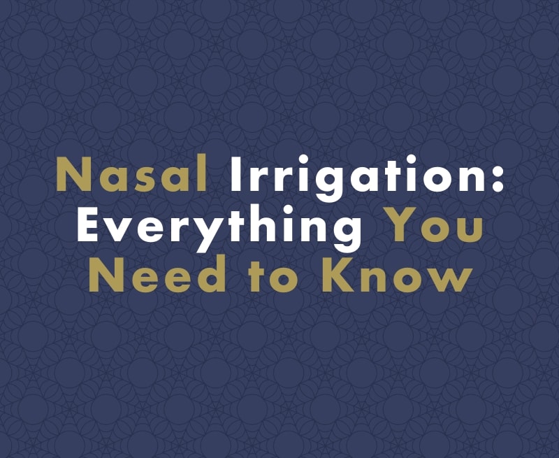 Nasal Irrigation: Everything You Need to Know