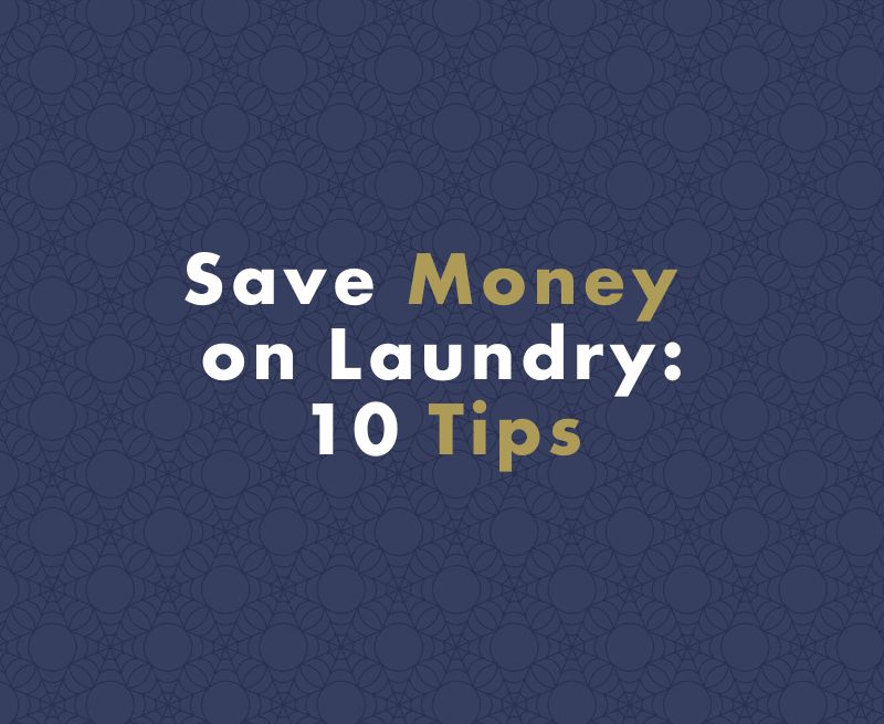 Save Money on Laundry: 10 Tips for Energy-efficient Washing