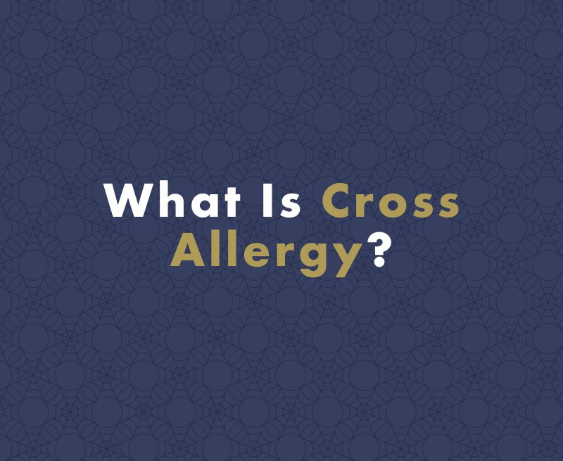 What Is Cross Allergy / Allergy Cross Reactivity?