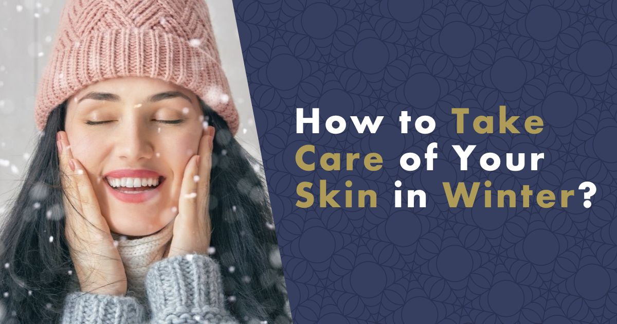 how-to-take-care-of-your-skin-in-winter