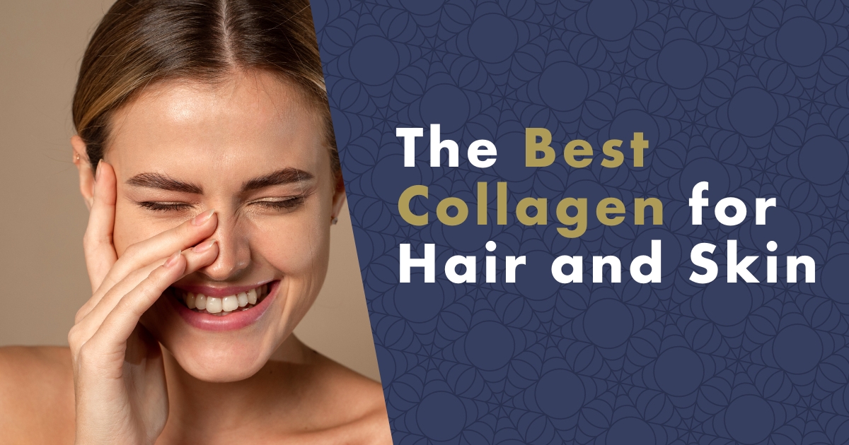 the_best_collagen_for_hair_and_skin