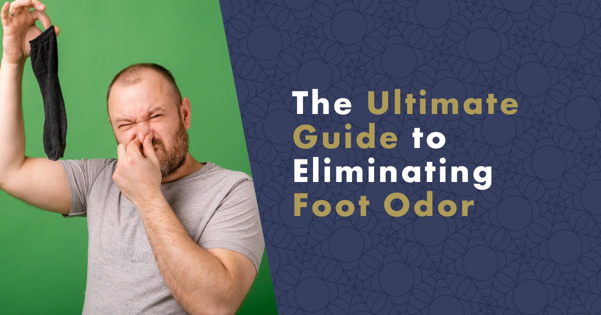 the_ultimate_guide_to_eliminating_foot_odor-2