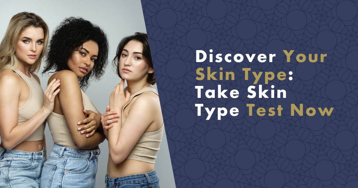 How to Test Your Skin Type at Home?