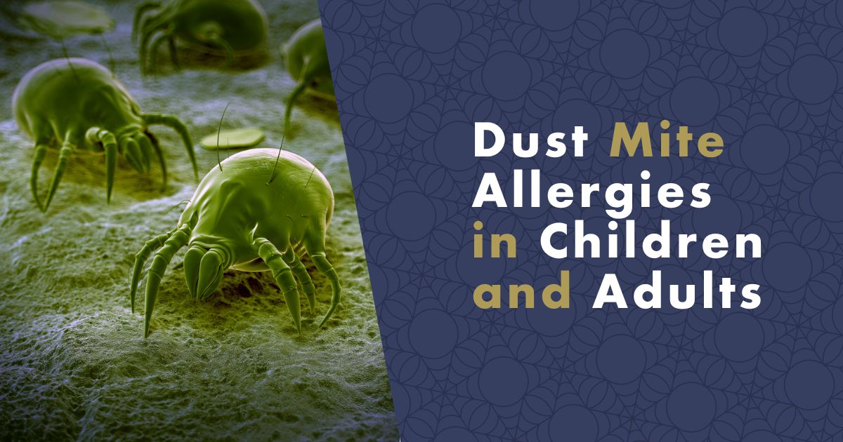 Dust Mite Allergies in Children and Adults