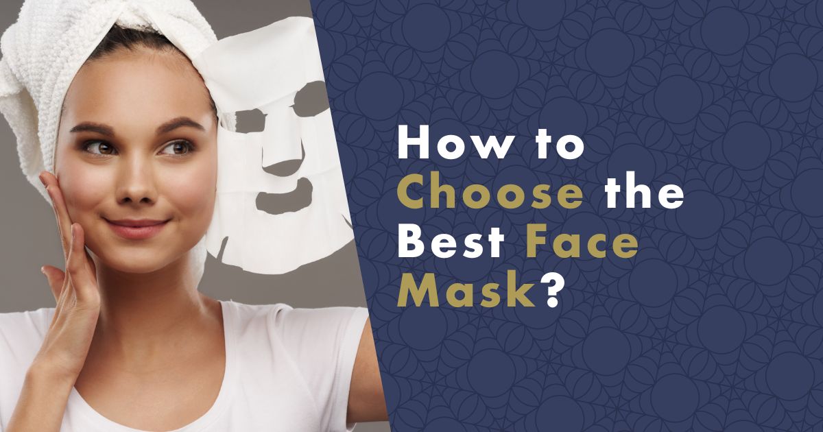 How to Choose the Best Beauty Face Mask: A Guide to the Perfect Skin Solution