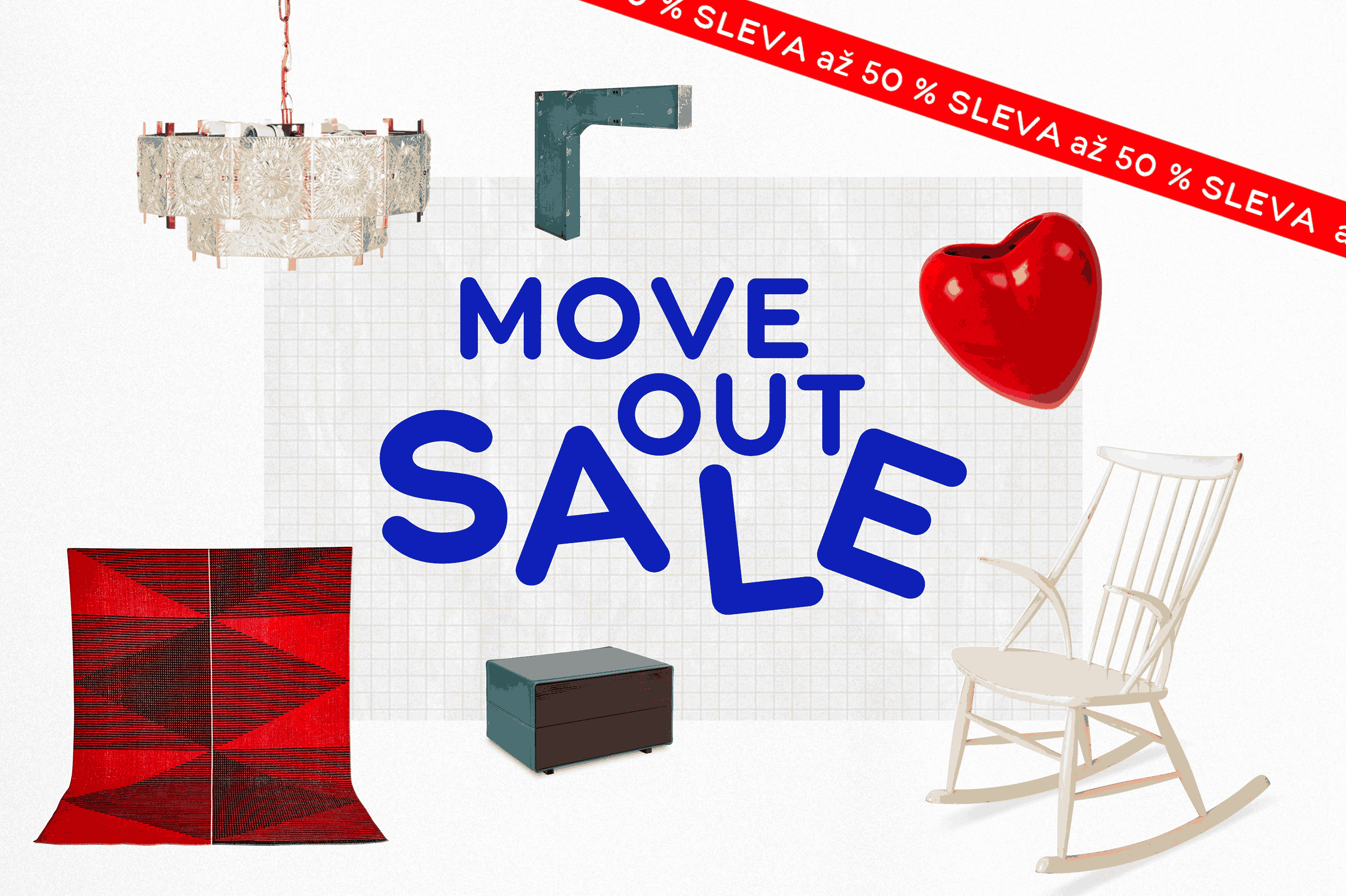 MOVE OUT SALE! Slevy až 50 %