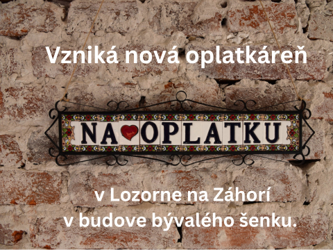Bude nová oplatkáreň v Lozorne